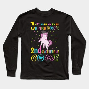 1st grade we are done ..2nd grade here we come ..1st grade graduation gift.. Long Sleeve T-Shirt